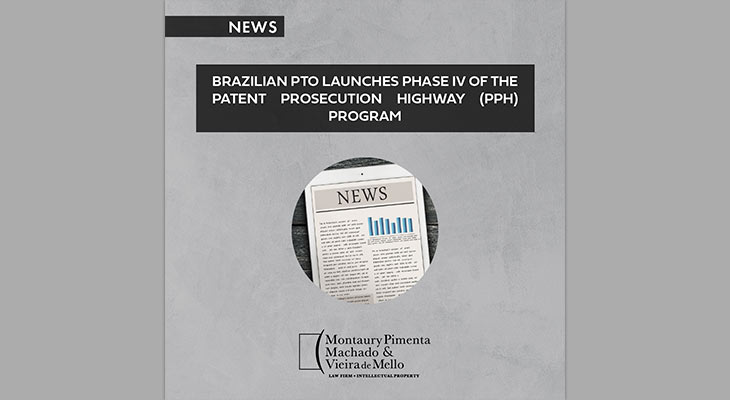 Brazilian PTO launches phase IV of the Patent Prosecution Highway (PPH) program