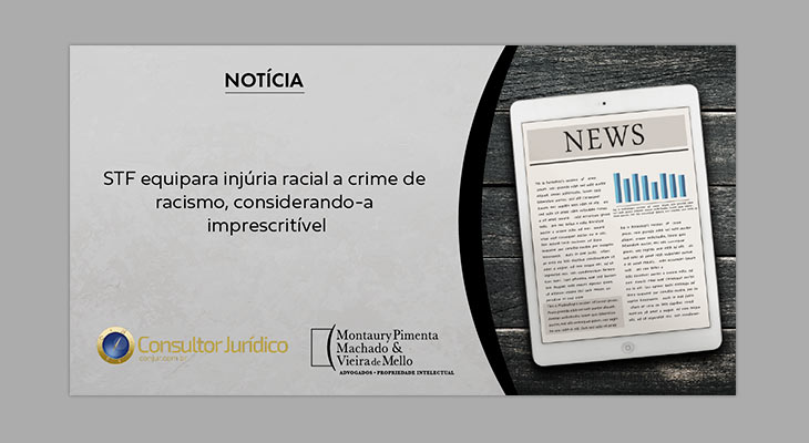 STF equipara injúria racial a crime de racismo, considerando-a imprescritível - CONJUR