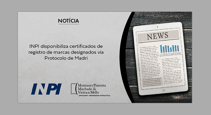 INPI disponibiliza certificados de registro de marcas designados via Protocolo de Madri