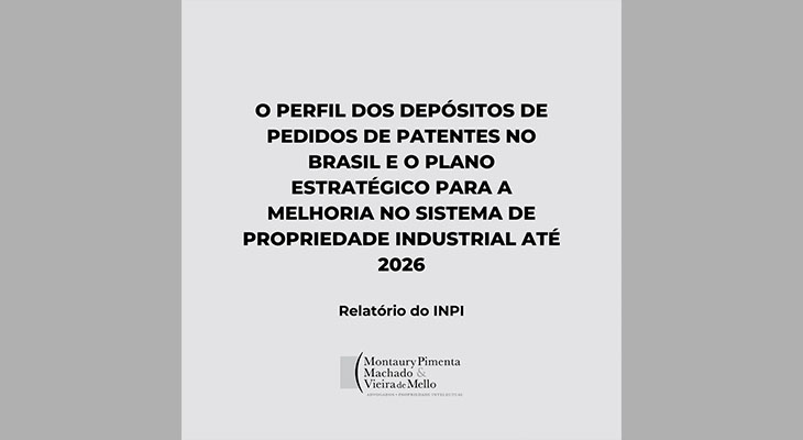 O Perfil dos depósitos de pedidos de patentes no Brasil e o plano estratégico para a melhoria no sistema de propriedade industrial até 2026