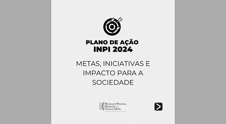 Plano de Ação do INPI 2024: Metas Iniciativas e Impactos para a Sociedade