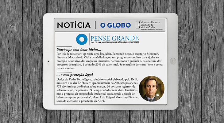 O sócio Luiz Edgard Montaury Pimenta fala sobre o novo setor de startups do escritório para o jornal O Globo